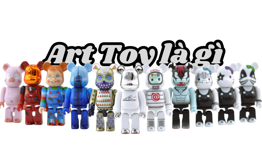 Art Toy là gì